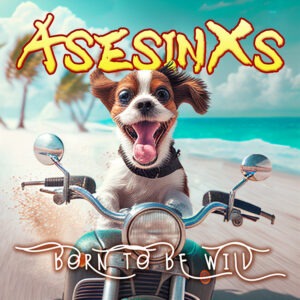 asesinxs-portada-born-to-be-wild-v5(2)